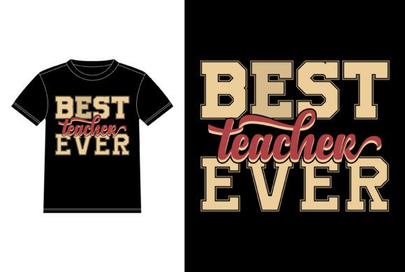Best Teacher Ever – Black Typography