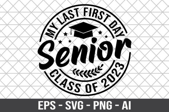 My Last First Day Senior Class of 2023