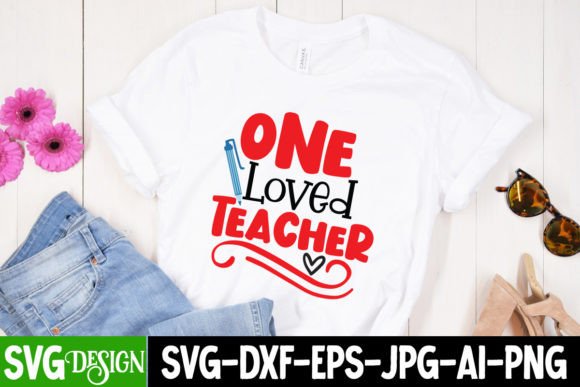 One Loved Teacher SVG Cut File